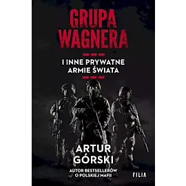 Grupa wagnera i inne prywatne armie świata wyd. Kieszonkowe