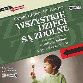 Cd mp3 wszystkie dzieci są zdolne. Jak marnujemy wrodzone talenty