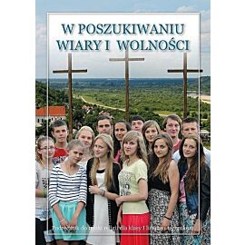 Religia w poszukiwaniu wiary i wolności podręcznik dla klasy 1 liceum i technikum