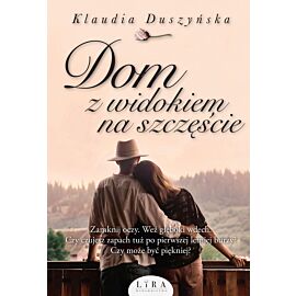 Dom z widokiem na szczęście