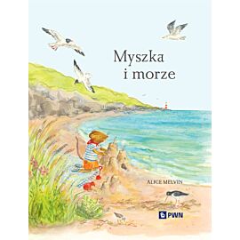 Myszka i morze. Wakacje wśród natury