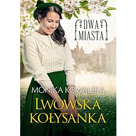 Dwa miasta. Lwowska kołysanka