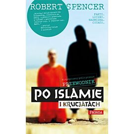 Niepoprawny politycznie przewodnik po islamie i krucjatach