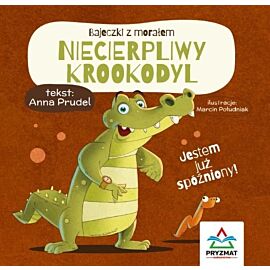 Bajeczki z morałem Niecierpliwy krookodyl