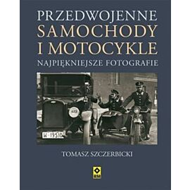 Przedwojenne samochody i motocykle najpiękniejsze fotografie