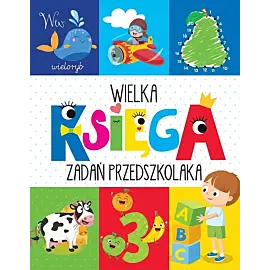 Wielka księga zadań przedszkolaka