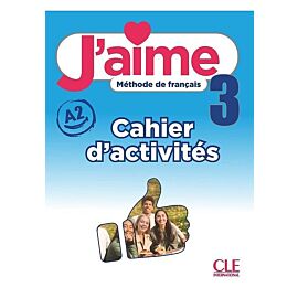 J'aime 3 ćwiczenia do francuskiego dla młodzieży A2