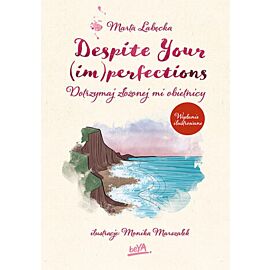 Despite Your (im)perfections. Dotrzymaj złożonej mi obietnicy. Wydanie ilustrowane (e-book)