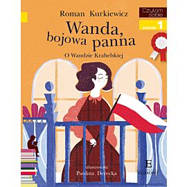 Wanda, bojowa panna. O Wandzie Krahelskiej