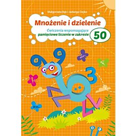 Mnożenie i dzielenie do 50. Ćwiczenia wspomagające