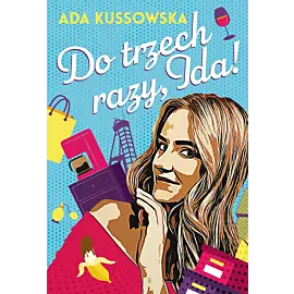 Do trzech razy, Ida!