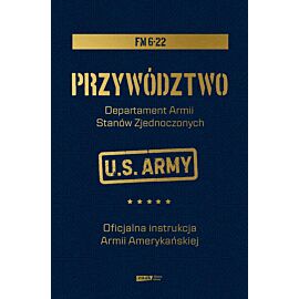 Przywództwo. Oficjalna instrukcja Armii Amerykańskiej
