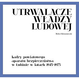Utrwalacze władzy ludowej