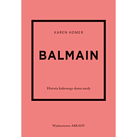 Balmain. Historia kultowego domu mody
