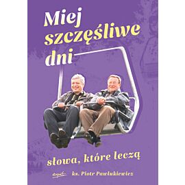Miej szczęśliwe dni (e-book)