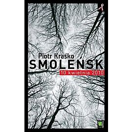 Smoleńsk 10 kwietnia 2010