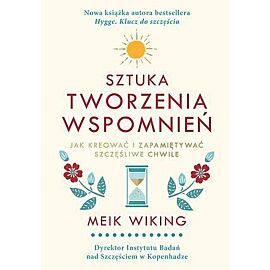 Sztuka tworzenia wspomnień