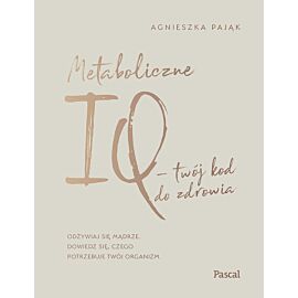 Metaboliczne IQ - twój kod do zdrowia