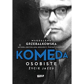 Komeda. Osobiste życie jazzu