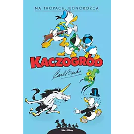 Kaczogród - 12 - Na tropach jednorożca i inne historie z roku 1950 (wyd. 2023)
