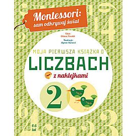 Montessori: sam odkrywaj świat. Moja pierwsza książka o liczbach