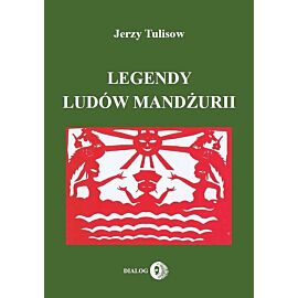 Legendy ludów Mandżurii. Tom 1