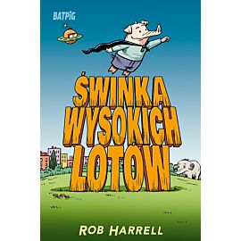 Batpig - 2 -  Świnka wysokich lotów