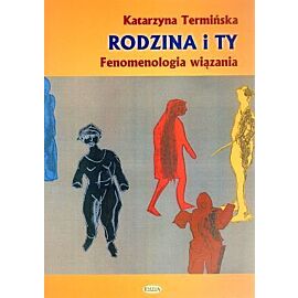 Rodzina i Ty. Fenomenologia wiązania