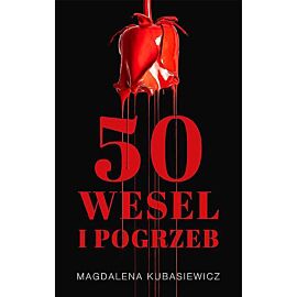 Pięćdziesiąt wesel i pogrzeb
