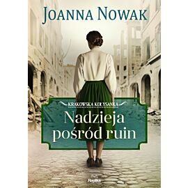 Nadzieja pośród ruin Krakowska kołysanka tom 1 (e-book)