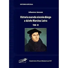 Historia narodu niemieckiego a dzieło Marcina Lutra. Tom III
