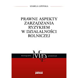 Prawne aspekty zarządzania ryzykiem w działalności rolniczej