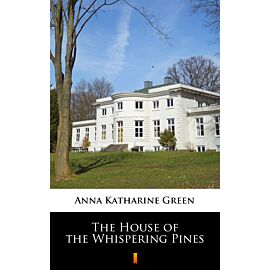 The House of the Whispering Pines (e-book)