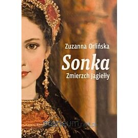 Sonka. Zmierzch Jagiełły