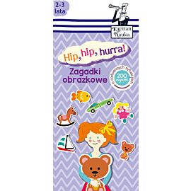 Zagadki obrazkowe Hip, hip, hurra! 2-3 lata