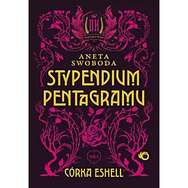 Stypendium pentagramu. Córka Eshell. Tom 2