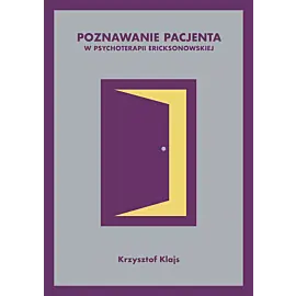 Poznawanie pacjenta w psychoterapii ericksonowskiej