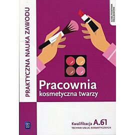 Pracownia kosmetyczna twarzy Kwalifikacja A.61