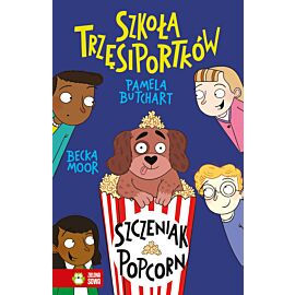 Szkoła Trzęsiportków. Szczeniak Popcorn