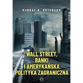 Wall Street banki i amerykańska polityka zagraniczna