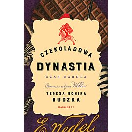 Czekoladowa dynastia. Czas Karola