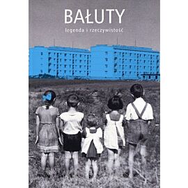 Bałuty - legenda i rzeczywistość