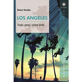 Los Angeles. Single, gangi i zieloni piraci