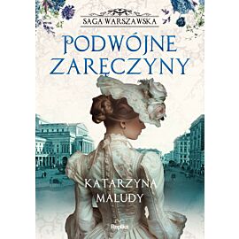Podwójne zaręczyny. Saga warszawska, tom 2 (e-book)