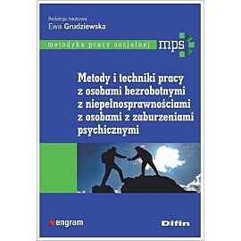 Metody i techniki pracy z osobami bezrobotnymi, z niepełnosprawnościami, z osobami z zaburzeniami ps