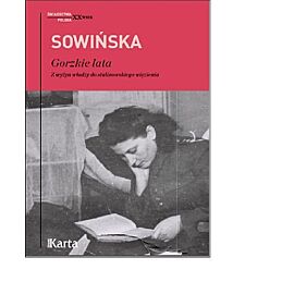 Gorzkie lata Z wyżyn władzy do stalinowskiego więzienia