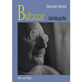 Baltazar. Autobiografia