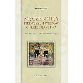 Męczennicy pierwszych wieków chrześcijaństwa