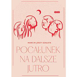Pocałunek na dalsze jutro