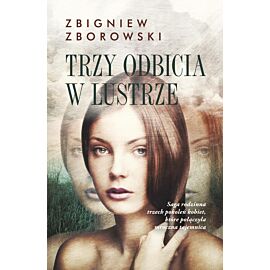 Trzy odbicia w lustrze